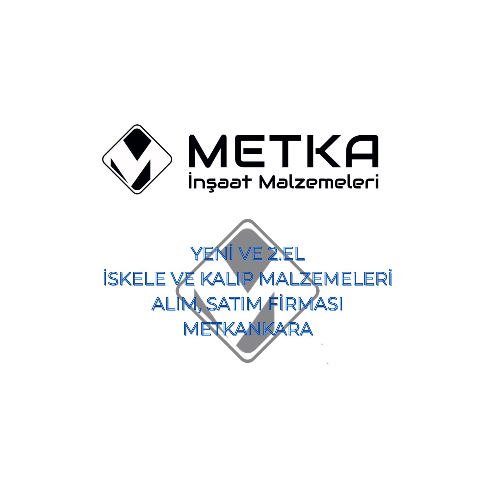 2.EL İNŞAAT İSKELE VE KALIP MALZEMELERİ ALIMI YAPAN FİRMA METKANKARA